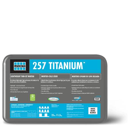 257 TITANIUM™ -  Lightweight, modified, thin-set mortar