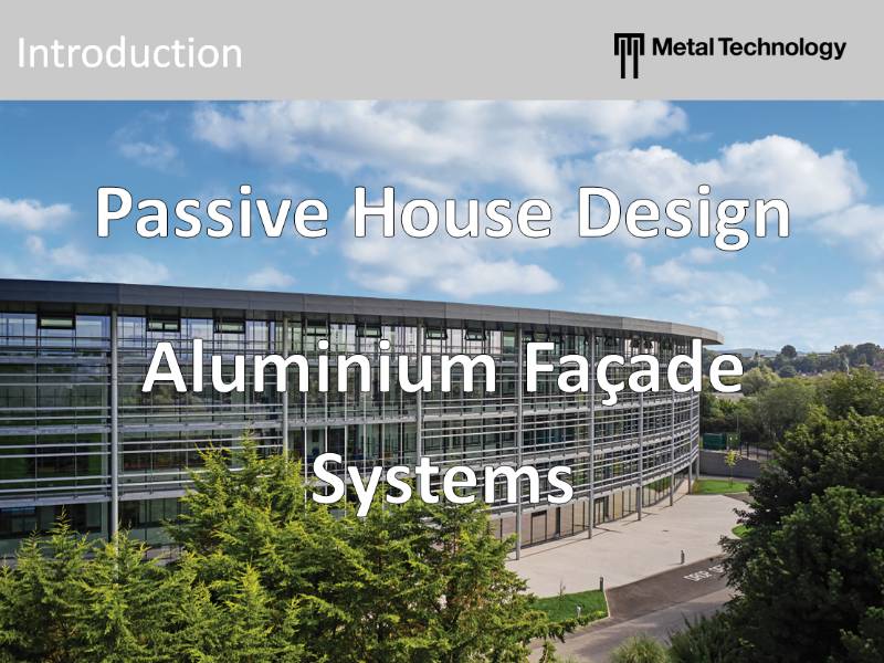 Passive House Design - Aluminium Façade Systems