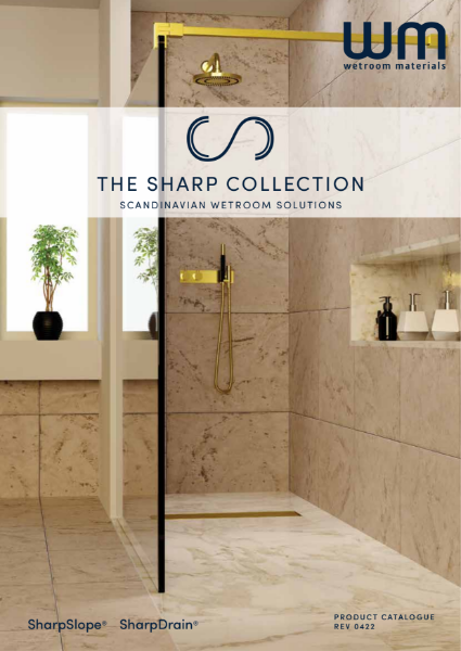 Unique wet room systems, wet room drains for all flooring -The Sharp Collection Brochure by WM Wetroom Materials