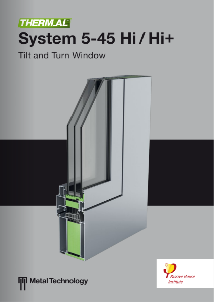 System 5-45Hi+ Tilt and Turn Window (Passive House Institute Certified)