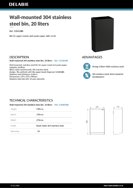 Wall-mounted 304 stainless steel bin, 20 litres
Ref. 510465BK Product Data Sheet