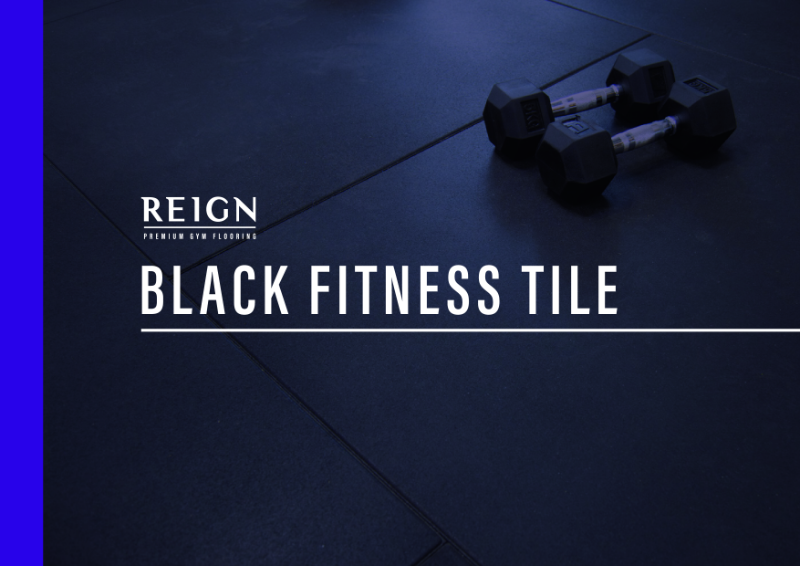 REIGN Black Fitness Gym Tile - Brochure