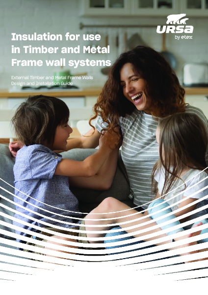 URSA Timber & Metal Frame Walls - Design & Installation Guide