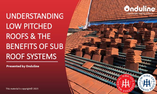 Understanding Low  Pitched Roofs & The Benefits of Sub-Roof Systems