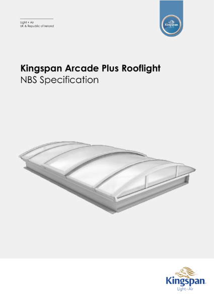 Kingspan Light + Air Arcade Plus NBS Specification