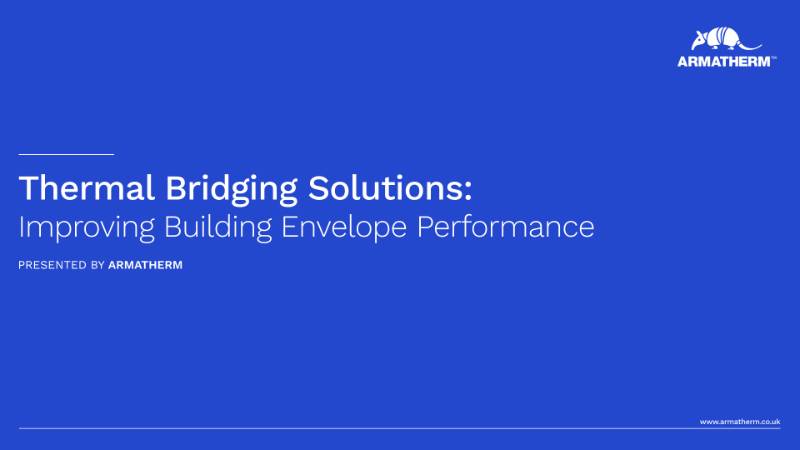 Thermal Bridging Solutions:  Improving Building Envelope Performance