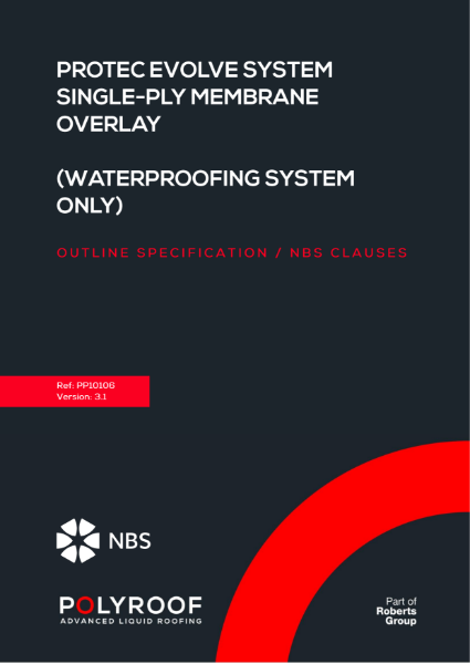 Outline Specification - PP10106 Protec Evolve to Single-Ply (Overlay) v3.1 NBS Clauses