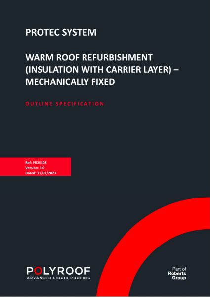 Outline Specification - PR20308 Protec Warm Roof Refurbishment (Carrier Layer) - Mech Fixed