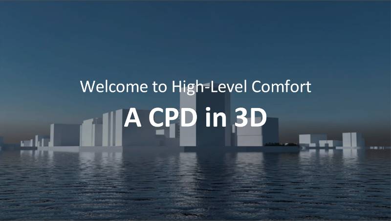 High-Level Comfort - A CPD in 3D