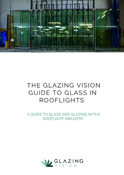 Guide to Specifying Glass in Rooflights