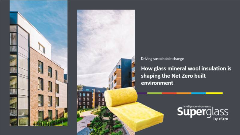 How Glass Mineral Wool Insulation is Shaping the Net Zero Built Environment 