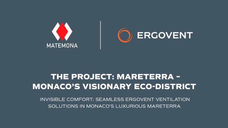 Invisible Comfort: Seamless Ergovent Ventilation Solutions in Monaco’s Luxurious Mareterra