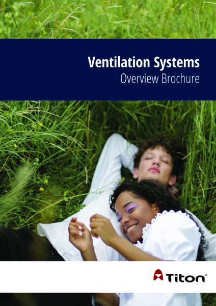 Titon Ventilation Systems - Product Overview Catalogue