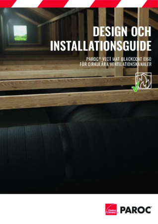 Design och installationsguide PAROC Vect Mat BlackCoat EI60 cirkulära kanaler
