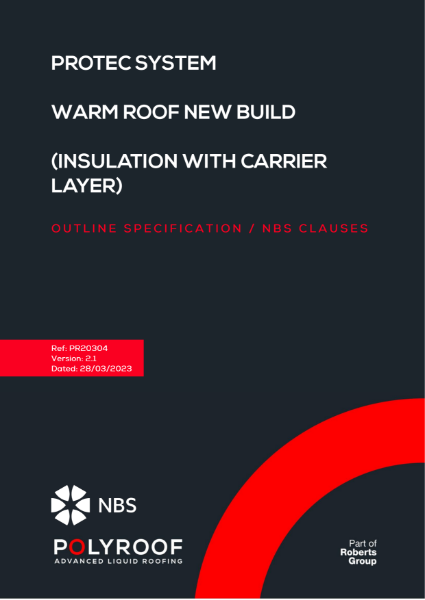 Outline Specification - PR20304 Protec Warm Roof New Build (Carrier Layer)