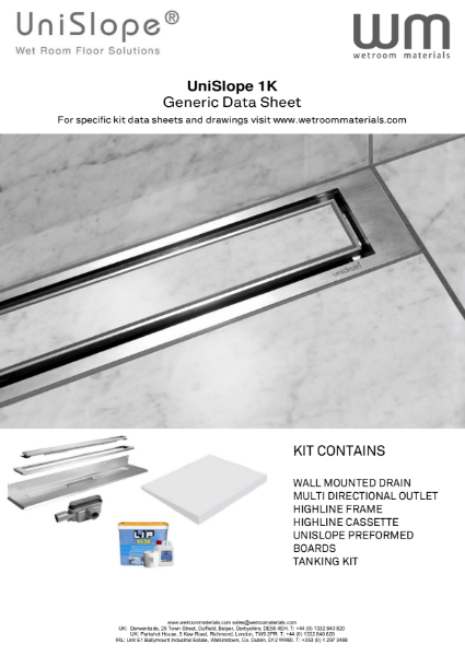 Unislope 1K Highline Cassette / Wetroom Kit with Tile Insert Slot Drain, gradient board and waterproofing kit. DATA SHEET