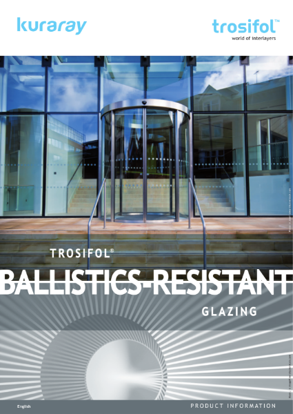 Trosifol® Bullet resistant glazing