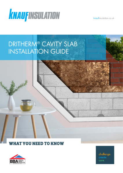 Knauf Insulation DriTherm® Cavity Slab Installation Guide