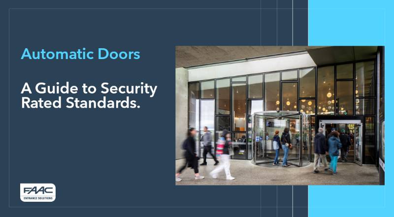 Automatic Doors - A Guide to Security Rated Standards