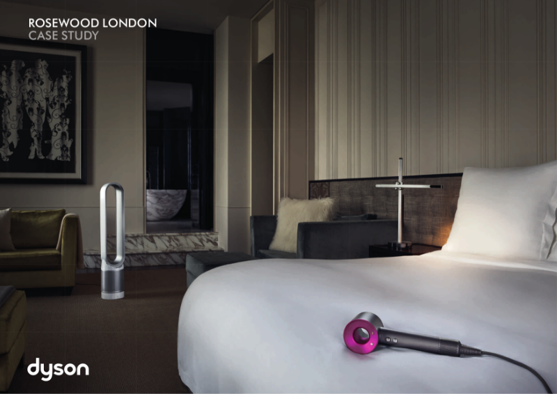 Case Study - Rosewood Hotel, Dyson for Hospitality