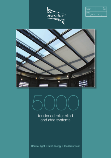 Astralux 5000 Tensioned Roller and Atria Blind Systems