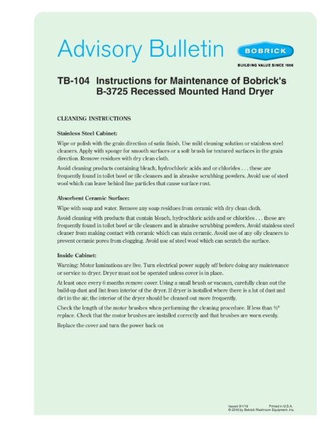 Advisory Bulletin TB-104 Instructions for Maintenance of Bobrick's
B-3725 Recessed Mounted Hand Dryer