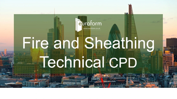 Fire and Sheathing Technical CPD