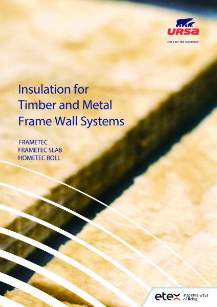 URSA Timber & Metal Frame Walls Technical Brochure