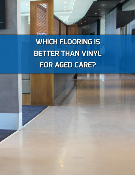 Which Flooring is Better than Vinyl for Aged Care?