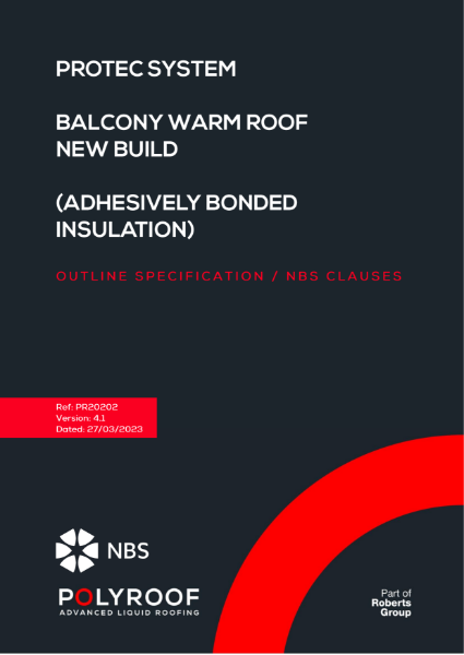 Outline Specification - PR20202 Protec Balcony Warm Roof New Build (Adhesively Bonded Insulation)