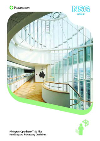 Pilkington Optitherm™ S1 Plus
Handling and Processing Guidelines