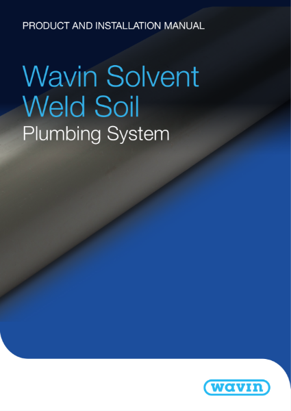 Wavin Solvent Soil Product and Installation Manual