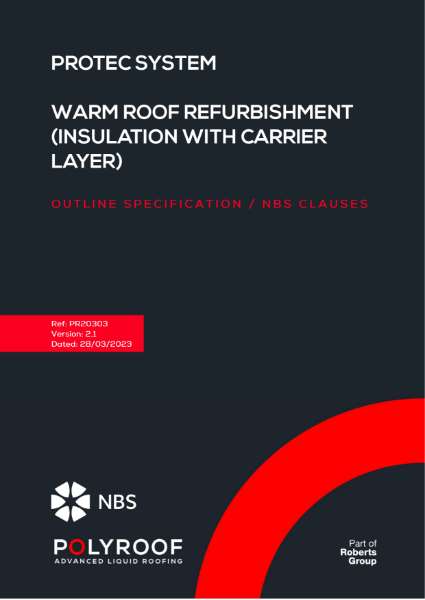 Outline Specification - PR20303 Protec Warm Roof Refurbishment (Carrier Layer)