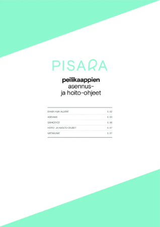 Pisara Peilikaapin asennus ja hoito Asennus ja hoito ohjeet Pisara Kaapit