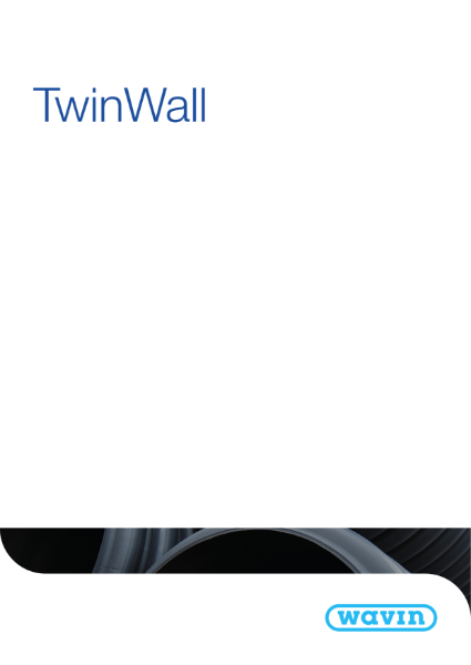 Wavin TwinWall Product and Installation Manual