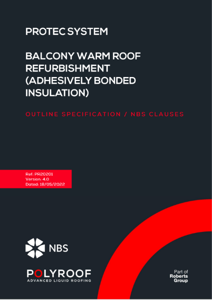Outline Specification - PR20201 Protec Balcony Warm Roof Refurbishment (Adhesively Bonded Insulation)
