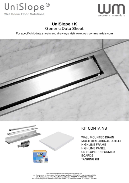 Unislope 1K Highline Panel Wet room Kit, Wall Channel Drain, Wet Base and Shower Tanking. - DATA SHEET