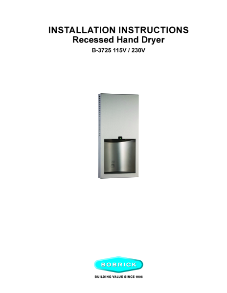 Installation Instructions - Recessed Hand Dryer B-3725 115V / 230V