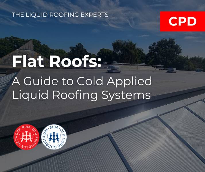 Flat Roofs: A Guide to Liquid Applied Roofing Systems