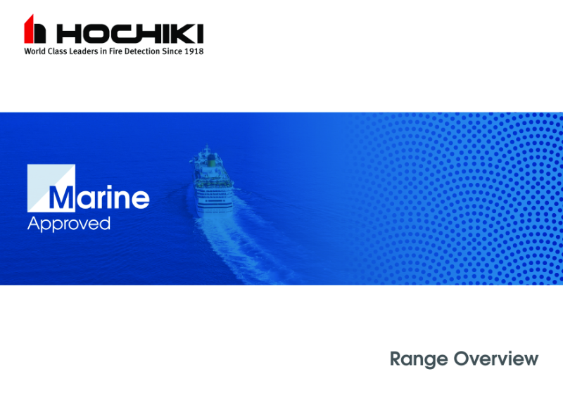 Hochiki - Marine - Approved Fire Detection - Range Overview