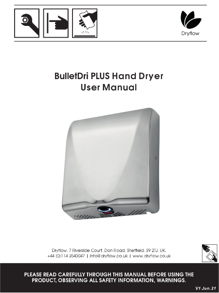 Install and User Manual - Dryflow® BulletDri PLUS with HEPA Carbon Neutral Hand Dryer