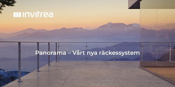 Nu lanserar vi Panorama – Vårt nya räckessystem