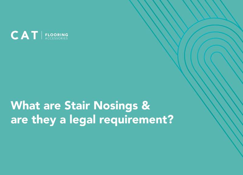 What are Stair Nosings & are they a legal requirement?