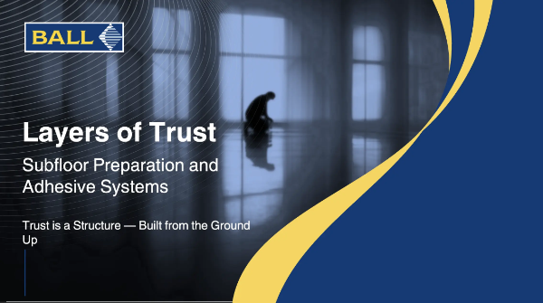 Layers of Trust - Subfloor Preparation and Adhesive Systems
