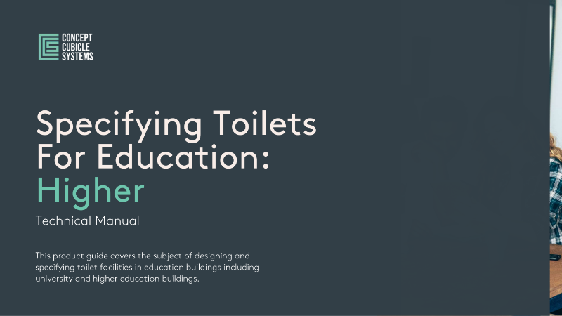 Concept Cubicle Systems Technical Guide - Specifying Toilets for Education - Higher