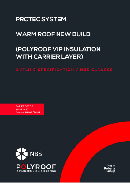 Outline Specification - PR20206 Protec Warm Roof New Build (Polyroof VIP Insulation and Carrier Layer)