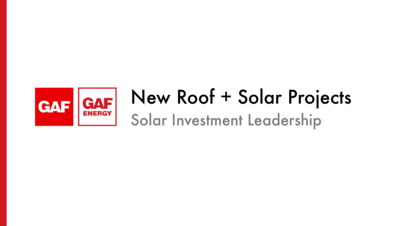 BMI EVERGUARD / GAF TPO New Roof + Solar Projects
Solar Investment Leadership