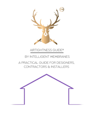 Intelligent Membranes Airtightness Design & Installation Guide