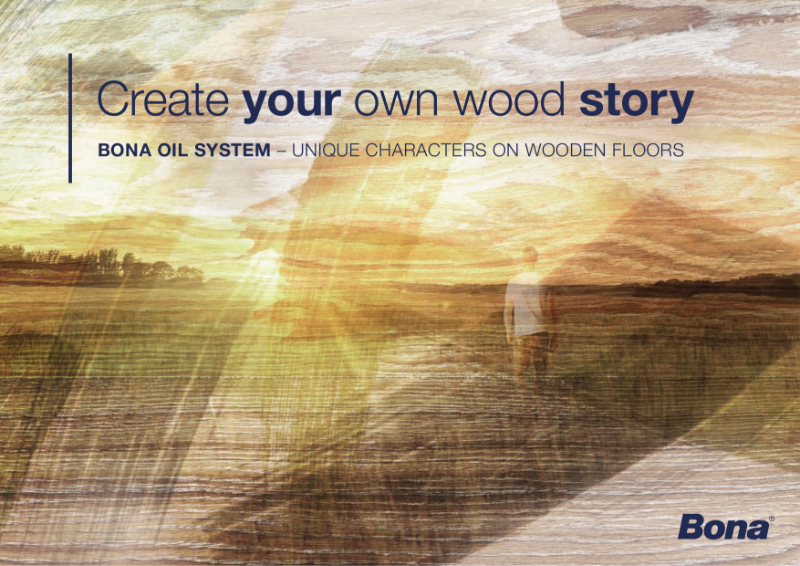 Bona Oil Systems Brochure - Create Your Own Wood Story