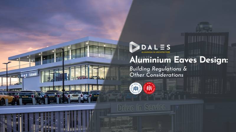 Aluminium Eaves Design: Building Regulations and Other Considerations